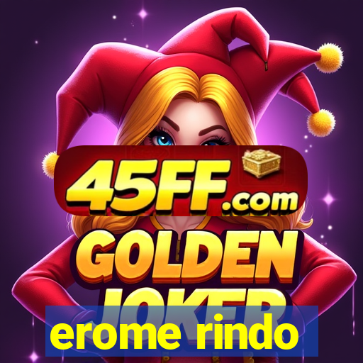 erome rindo